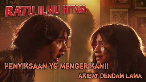 Review Film Horor Penuh Teror Mengerikan Ratu Ilmu Hitam Youtube