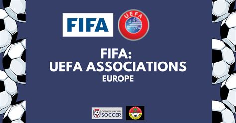 Uefa Association Members • Daniel Island Soccer Academy