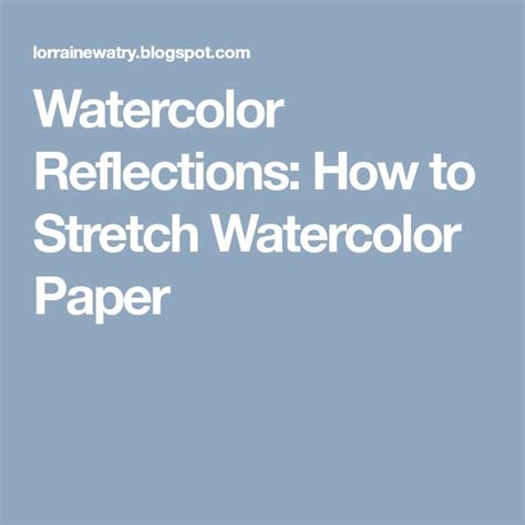 How To Stretch Watercolor Paper Watercolor Paper Watercolor