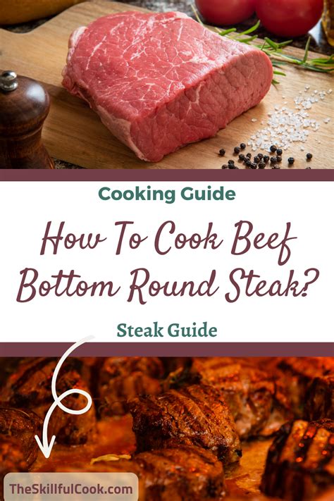 How To Cook Beef Bottom Round Steak The Complete Guide Artofit