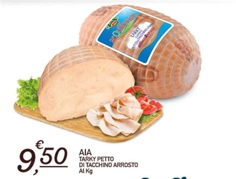 Aia Tarky Petto di tacchino arrosto Al Kg offerta di SpeSì