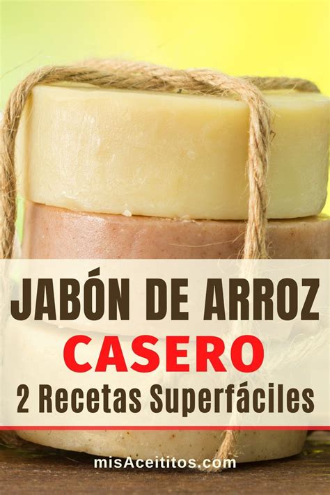 C Mo Hacer Jab N De Arroz Casero Recetas Muy Sencillas Recetas De