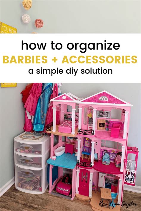 How To Organize Barbies And Accessories Toy Room Organization Kids