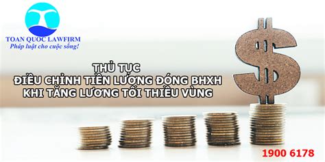 Thủ tục điều chỉnh tiền lương đóng BHXH khi tăng lương tối thiểu vùng