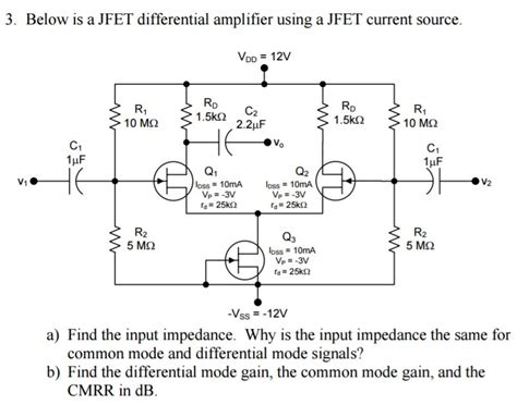 Solved Below Is A Jfet Differential Amplifier Using A Jfet