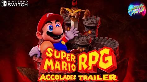 Super Mario RPG Accolades Trailer Nintendo Switch YouTube