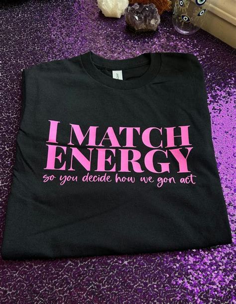 "I Match Energy Quotes for T-Shirt" - Unleash Your Vibe with Every Wear - Lefrock Online Store