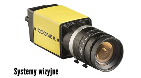 systemy wizyjne Cognex Systemy wizyjne czytniki kodów czujniki