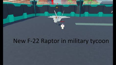 New F 22 Raptor In Military Tycoon Youtube