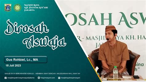 Dirosah Aswaja Masjid Raya KH Hasyim Asyari 18 Juli 2023 YouTube