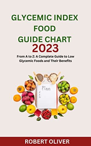 Glycemic Index Food Guide Chart 2023 From A To Z A Complete Guide To