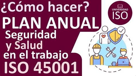 ¿qué Es Plan Anual De Seguridad Y Salud En El Trabajo Iso 450012018