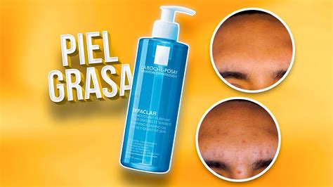 Jab N Para Piel Grasa Effaclar Gel De La Roche Posay Youtube