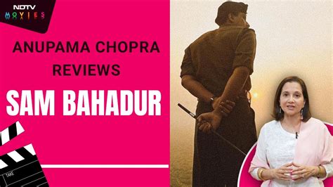 Anupama Chopra Reviews Sam Bahadur Vicky Kaushal And Meghna Gulzar S