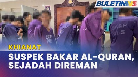 Khianat Penganggur Bakar Al Quran Direman Hari Youtube