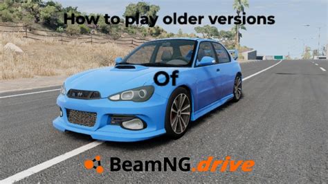 How To Play Older Versions Of Beamngdrive Youtube