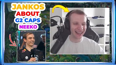 Jankos About G2 CAPS Being GOOD NEEKO Player YouTube