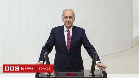 Tbmmnin Yeni Ba Kan Numan Kurtulmu Oldu Bbc News T Rk E