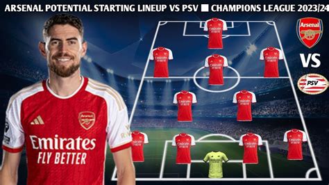 ARSENAL VS PSV EINDHOVEN Arsenal Potential Starting Lineup UEFA