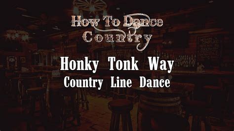 Honky Tonk Way Line Dance Youtube