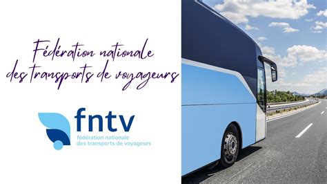 Présentation De La Fédération Nationale Des Transports De Voyageurs