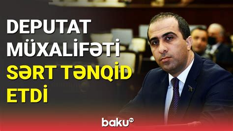 Deputat müxalifəti sərt tənqid etdi BAKU TV YouTube