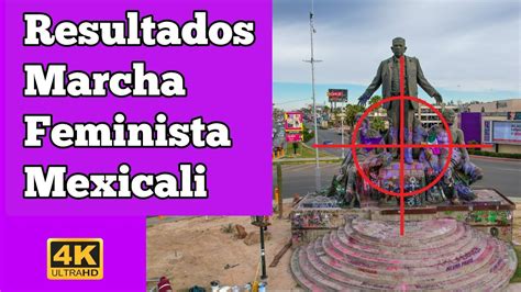 Resultados De La Marcha Feminista En Mexicali Youtube