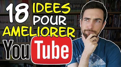 18 idées pour améliorer YouTube YouTube