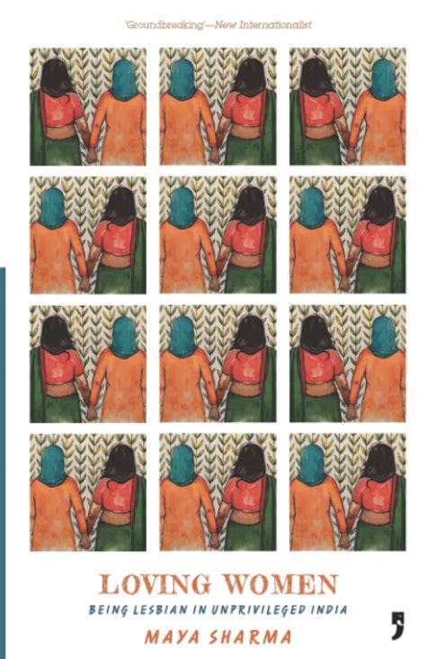 Amazon Loving Women Being Lesbian In Unprivileged India Sharma Maya Books