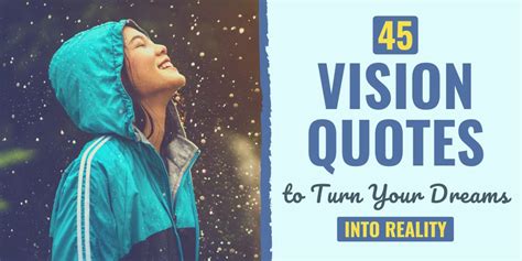 45 Vision Quotes To Turn Your Dreams Into Reality Freejoint