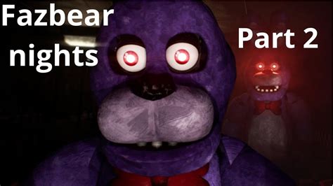 Fazbear Nights Fnaf Free Roam Game Part 2 Youtube