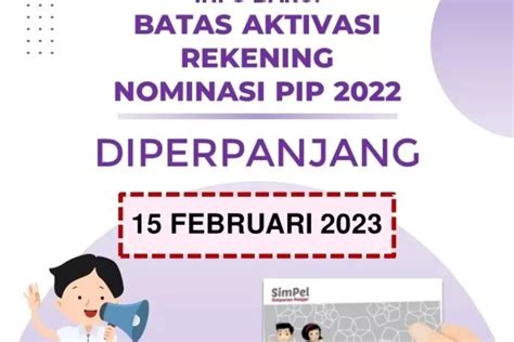 ASIK INFO TERBARU Batas Waktu Aktivasi Rekening PIP 2022 Kembali