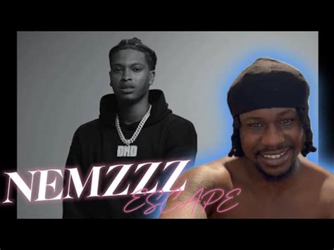 NEMZZZ ESCAPE OFFICIAL VIDEO HE JUST DONT MISS Reaction