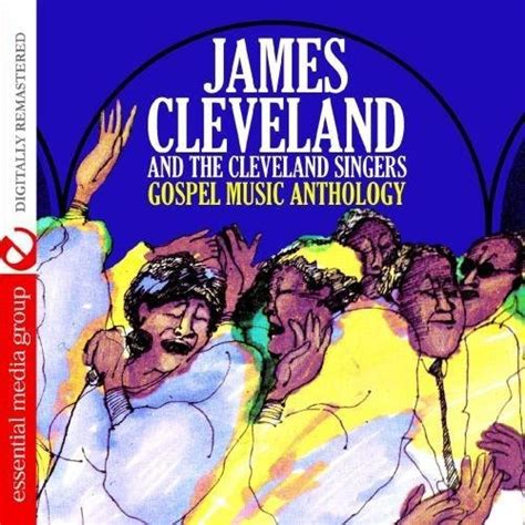 JAMES CLEVELAND AND CLEVELAND - Gospel Music Anthology: James Cleveland ...