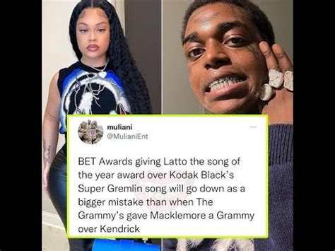 Kodak Black Snubbed BET Awards Latto Get S Song Of The Year YouTube