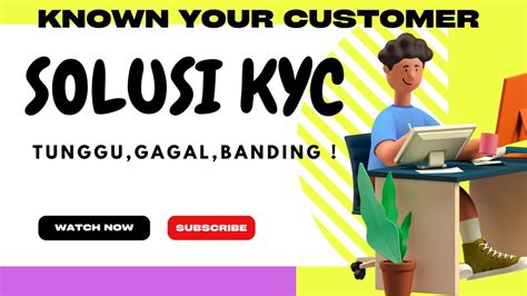 Solusi Kyc Tunggu Gagal Banding Segera Youtube