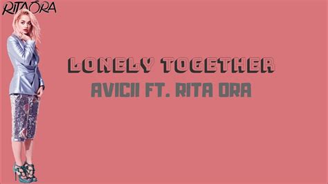 Avicii Lonely Together Lyrics Ft Rita Ora YouTube