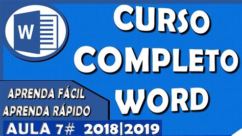 Curso Word Completo Iniciante Ao Avançado Aula 7 2018 2019 Youtube