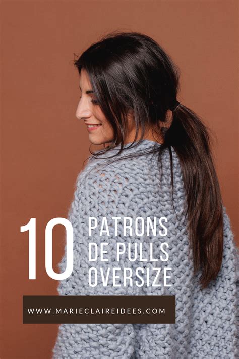 10 Patrons Pour Tricoter Un Pull Oversize Artofit