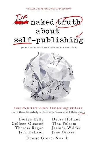 The Naked Truth About Self Publishing Jasinda Wilder Tina Folsom Debra Holland Denise Grover