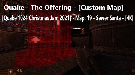 Quake The Offering Xmas Jam 2021 Map 19 Sewer Santa 4k