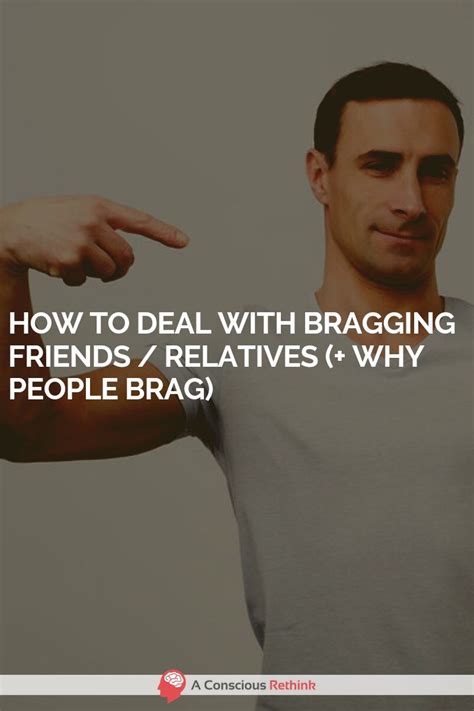 How To Deal With Bragging Friends Relatives Why People Brag