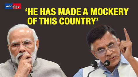 Congress Leader Pawan Khera Takes A Jibe At Pm Modi Says He Has Made Mockery Of The Country