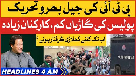 Imran Khan Jail Bharo Tehreek Bol News Headlines At 4 Am Many Pti