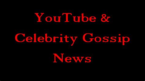 Youtube And Celebrity Gossip News S3 Episode 9 Youtube