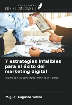 Estrategias Infalibles Para El Xito Del Marketing Digital Triunfe