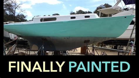 Ep10 Finally Painting The Sailboat Topside Hull And Bottom Paint