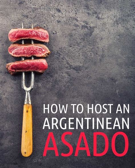 How to Host an Argentinean Asado - Bacon is Magic