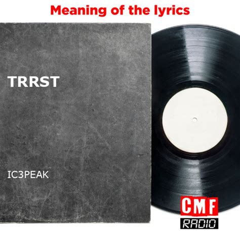 The story and meaning of the song 'TRRST - IC3PEAK