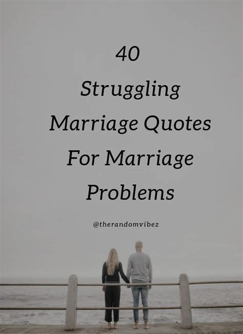 40 Struggling Marriage Quotes For Marriage Problems Troubled Marriage Quotes Love Struggle